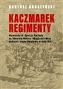 Kaczmarek regimenty. Niemiecka 10 dywizja piechoty na równinie Woevre i wzgórzach Mozy podczas I wojny światowej w roku 1914 polish books in canada