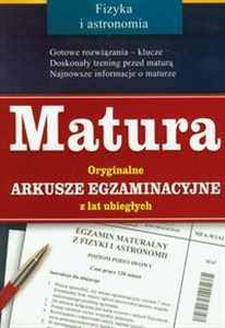 Matura Fizyka Oryginalne arkusze egzaminacyjne z lat ubiegłych in polish
