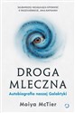 Droga Mleczna Autobiografia naszej Galaktyki - Moiya McTier