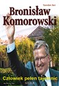 Bronisław Komorowski Człowiek pełen tajemnic Teraz można o tym mówić - Polish Bookstore USA