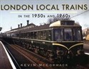 London Local Trains in the 1950s and 1960s pl online bookstore