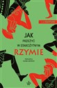 Jak przeżyć w starożytnym Rzymie - LJ Trafford