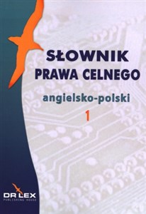 Słownik prawa celnego angielsko-polski - Polish Bookstore USA