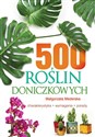 500 roślin doniczkowych Charakterystyka, wymagania, porady buy polish books in Usa