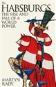 The Habsburgs The rise and fall of a world power polish usa