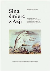 Sina śmierć z Azji. Epidemie cholery..  pl online bookstore