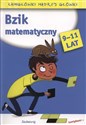 Bzik matematyczny 9-11 lat Łamigłówki mądrej główki 