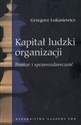 Kapitał ludzki organizacji Pomiar i sprawozdawczość 