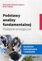 Podstawy analizy fundamentalnej Podejście strategiczne - Aleksandra Pieloch-Babiarz, Artur Sajnóg chicago polish bookstore
