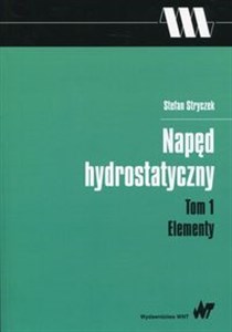 Napęd hydrostatyczny Tom 1 Elementy Polish Books Canada