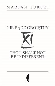 XI Nie bądź obojętny XI Thou shalt not be indifferent  