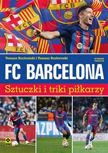 FC Barcelona Sztuczki i triki piłkarzy Polish bookstore