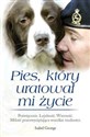 Pies który uratował mi życie - Polish Bookstore USA
