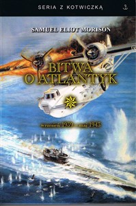 Bitwa o Atlantyk Tom 1 wrzesień 1939 - maj 1943  chicago polish bookstore