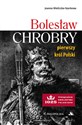 Bolesław Chrobry pierwszy król Polski 1025 tysiąclecie Królestwa Polskiego pl online bookstore