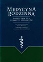 Medycyna rodzinna Podręcznik dla lekarzy i studentów  
