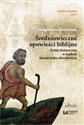 Średniowieczne opowieści biblijne Paleja historyczna w tradycji bizantyńsko-słowiańskiej. Series Ceranea 4 in polish