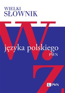 Wielki słownik języka polskiego Tom 5 W-Ż - Polish Bookstore USA