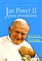 Jan Paweł II poza protokołem Mistrz dialogu Polish bookstore
