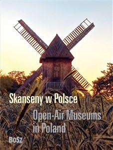 Skanseny w Polsce Open-Air Museums in Poland pl online bookstore