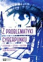 Z problematyki cyberpunku Literatura Sztuka Kultura Polish Books Canada