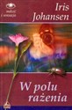 W polu rażenia - Iris Johansen