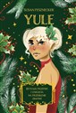 Yule Rytuały, przepisy i zaklęcia na przesilenie zimowe - Polish Bookstore USA