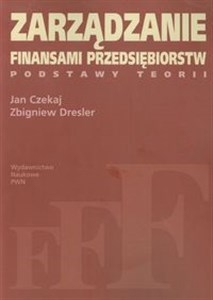 Zarządzanie finansami przedsiębiorstw Podstawy teorii 