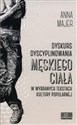 Dyskurs dyscyplinowania męskiego ciała w wybranych tekstach kultury popularnej - Anna Majer books in polish