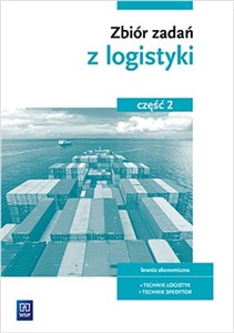 Zbiór zadań z logistyki. Część 2 Polish bookstore