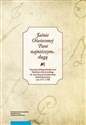 Jaśnie Oświeconej Pani najniższym sługą Listy generalnego plenipotenta Stanisława Karwowskiego do kasztelanowej krakowskiej Izabeli Branickiej z lat 1771–1788 buy polish books in Usa