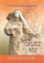 Deszcz róż. Na każdy dzień roku  - Św. Teresa od Dzieciątka Jezus