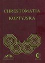 Chrestomatia koptyjska Materiały do nauki języka koptyjskiego  