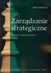 Zarządzanie strategiczne w teorii i praktyce firmy pl online bookstore