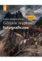 Górskie wyprawy fotograficzne - Karol Nienartowicz  