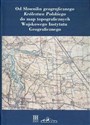 Od Słownika geograficznego Królestwa Polskiego do map topograficznych Wojskowego Instytutu Geograficzneg polish books in canada