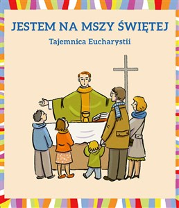 Jestem na Mszy Świętej Tajemnica Eucharystii pl online bookstore