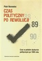 Czas polityczny po rewolucji Czas w polskim dyskursie politycznym po 1989 roku buy polish books in Usa