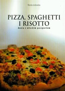 Pizza, spagetti i risotto dania z włoskim paszportem bookstore