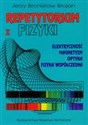 Repetytorium z fizyki Elektryczność, Magnetyzm,Optyka, Fizyka Współczesna - Jerzy Bronisław Brojan polish books in canada