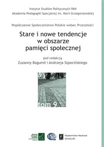 Stare i nowe tendencje w obszarze pamięci społecznej Tom 9 pl online bookstore
