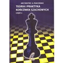 Teoria i praktyka końcówek szachowych Część 2  