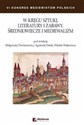 W kręgu sztuki literatury i zabawy Średniowiecze i mediewalizm  -   