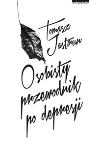 Osobisty przewodnik po depresji Polish Books Canada