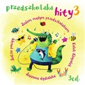 Przedszkolaka hity 3  - 