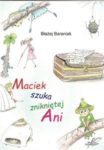 Maciek szuka znikniętej Ani - Polish Bookstore USA