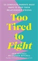 Too Tired to Fight   