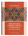 Różnorodność zasobów ludzkich w organizacji istota, dylematy, wyzwania Polish Books Canada