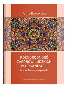 Różnorodność zasobów ludzkich w organizacji istota, dylematy, wyzwania Polish Books Canada