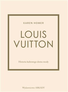 Louis Vuitton Historia kultowego domu mody Canada Bookstore